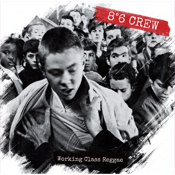 8°6 Crew - Working Class Reggae 12"LP