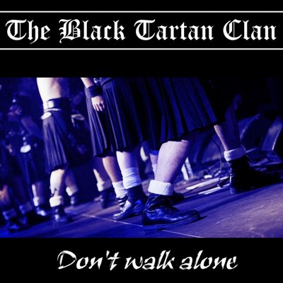 The Black Tartan Clan - Don´t walk alone CD