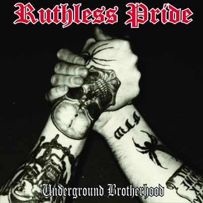 Ruthless Pride - Underground Brotherhood CD
