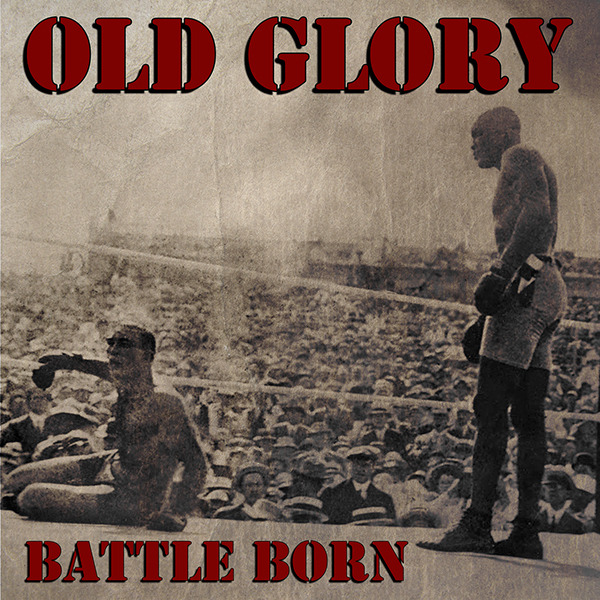Old Glory - Battle Born 7"EP (?erný/black)