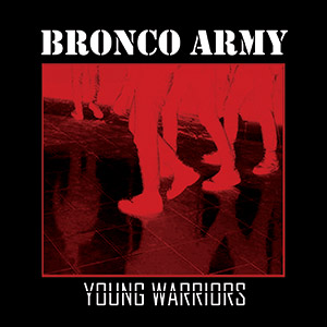 Bronco Army - Young Warriors 7"EP (?erný)