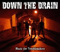 Down The Drain - Music For Troublemakers CD