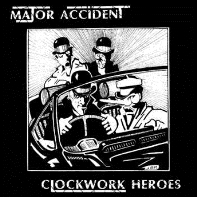 Major Accident - Clockwork Heroes CD