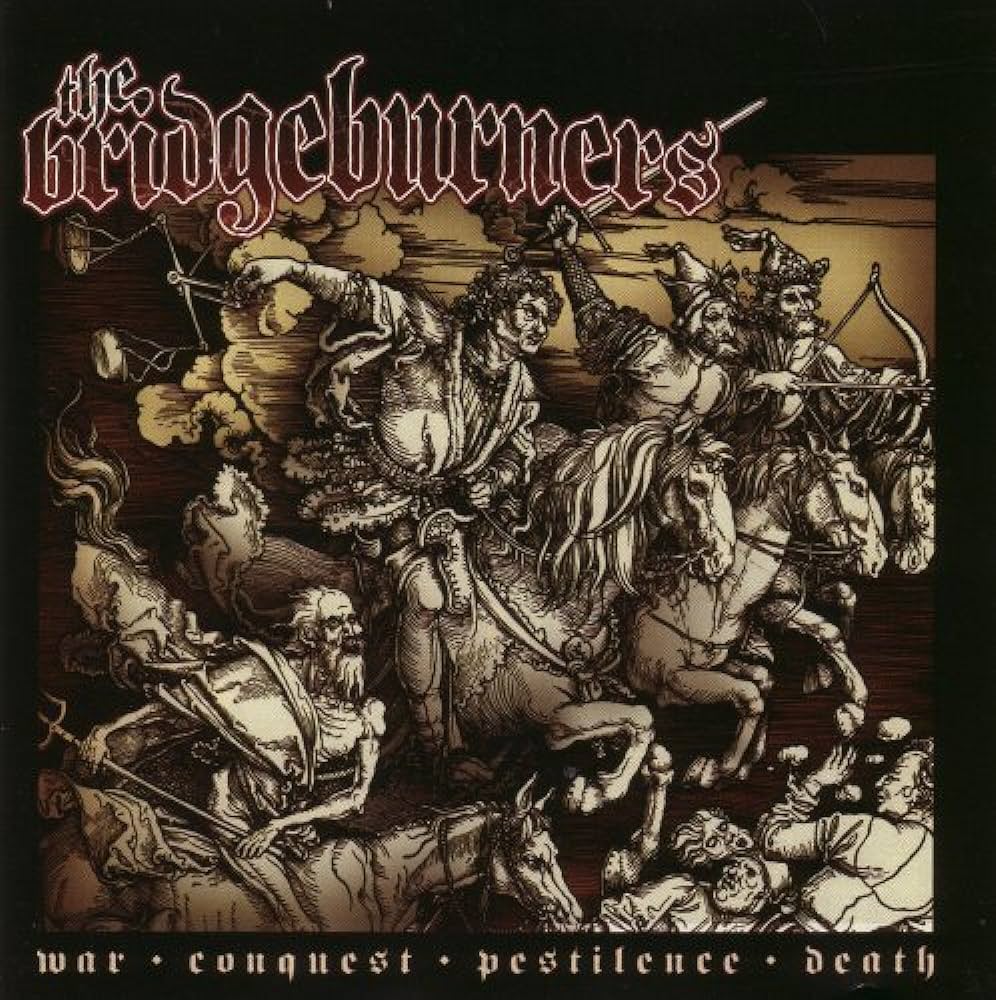 The Bridgeburners - War, Conquest, Pestilence, Death CD
