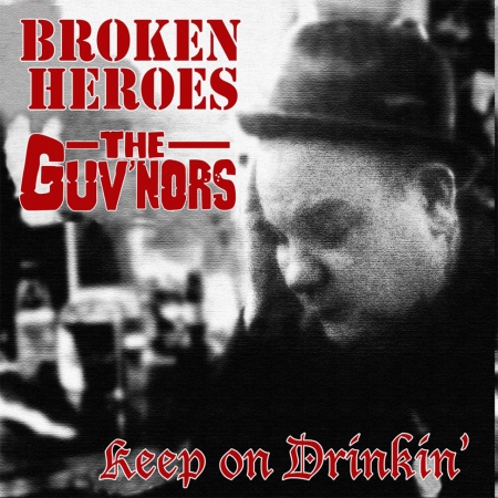 Broken Heroes/The Guv'nors - Keep On Drinkin' 7"EP (Black