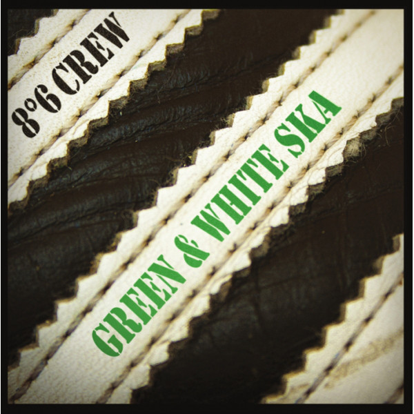 86 Crew ‎- Green & White Ska 7"EP