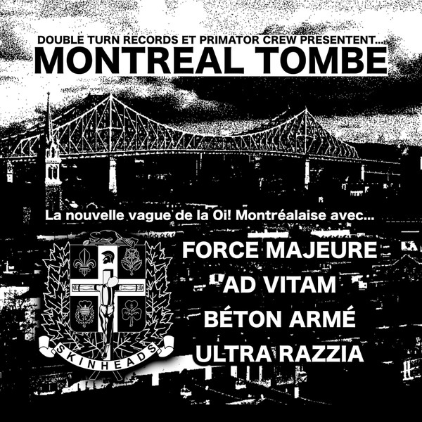 Force Majeure/Ad Vitam/Bton Arm/Ultra Razzia - Montral Tombe