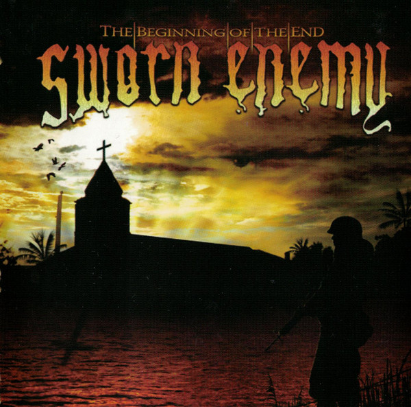 Sworn Enemy - Beginning Of The End CD