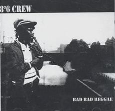 86 Crew - Bad Bad Reggae CD