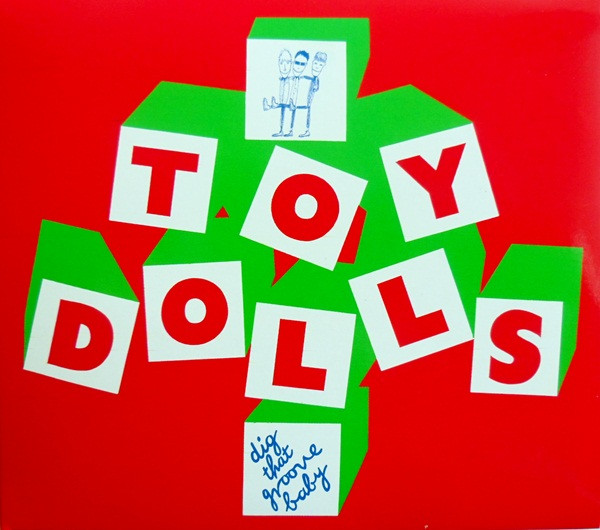 Toy Dolls - Dig That Groove Baby Digipack CD