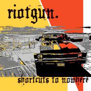 Riotgun. - Shortcuts To Nowhere 12" (Orange)