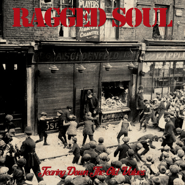 Ragged Soul ? Tearing Down The Old Values 7" EP (Black)